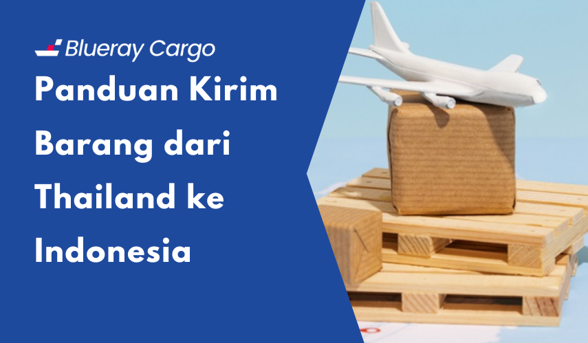 kirim barang dari thailand ke indonesia